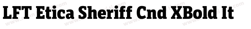 LFT Etica Sheriff Cnd XBold Italic字体转换